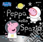 Peppa nello spazio. Peppa Pig. Ediz. a colori libro