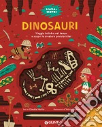 Dinosauri. Scava e scopri. Ediz. a colori. Con bastoncino per scavare libro