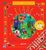 Fiabe. Inventa l'avventura. Ediz. a colori libro