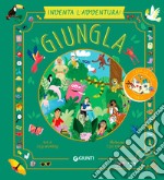 Giungla. Inventa l'avventura. Ediz. a colori libro