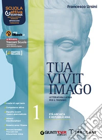 Tua vivit imago. Con Palestra esame. Per le Scuole superiori. Con e-book. Con espansione online. Vol. 1 libro