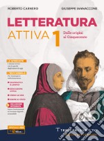 Letteratura attiva. Con Palestra scrittura e Divina commedia. Per le Scuole superiori. Con e-book. Con espansione online. Vol. 1 libro