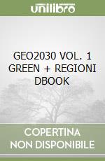 GEO2030 VOL. 1 GREEN + REGIONI DBOOK libro