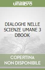 DIALOGHI NELLE SCIENZE UMANE 3 DBOOK libro