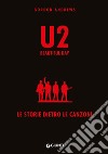 U2. Beautiful day. Le storie dietro le quinte libro