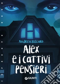 Alex e i cattivi pensieri