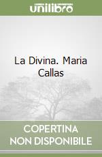 La Divina. Maria Callas libro