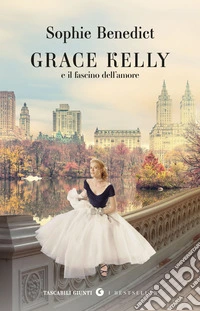 Grace Kelly e il fascino dell'amore libro