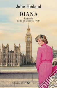 Diana. La favola della principessa triste libro