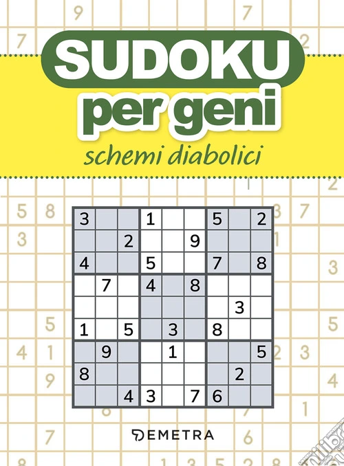 Sudoku per geni. Schemi diabolici