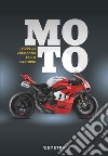 Moto. I modelli che hanno fatto la storia libro