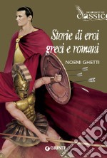 Storie di eroi greci e romani libro