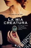 La mia creatura libro di Santoni Silena