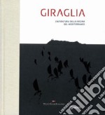 Giraglia. L'avventura della regina del Mediterraneo. Ediz. a colori libro