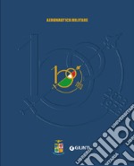 100 anni Aeronautica Militare. 1923-2023. Cofanetto libro