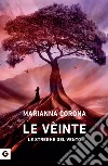 Le veinte. Le streghe del vento libro di Corona Marianna