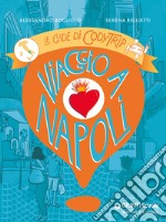 Viaggio a Napoli. Le guide di CodyTrip