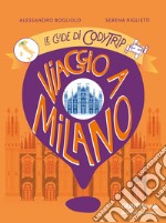 Viaggio a Milano. Le guide di CodyTrip