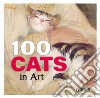 100 cats in art. Ediz. a colori libro