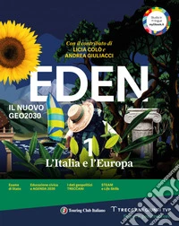 Eden. L'Italia e l'Europa. Il nuovo geo2030. Per la Scuola media. Con e-book. Con espansione online. Vol. 1 libro