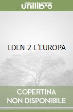 EDEN 2 L'EUROPA libro