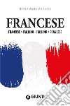 Dizionario francese. Francese-italiano, italiano-francese. Ediz. bilingue libro