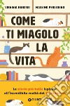 Come ti miagolo la vita. Storie di gatti che salvano umani libro