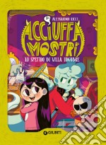 Lo spettro di villa Lugubre. Acciuffamostri libro