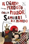 Il diario perduto della peggior samurai del mondo libro