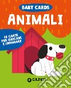 Animali. Baby cards. 10 carte per giocare e imparare. Ediz. a colori. Con 10 Carte libro