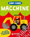 Macchine. Baby cards. 10 carte per giocare e imparare. Ediz. a colori. Con 10 Carte libro