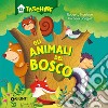 Gli animali del bosco. Ediz. a colori libro di Morgese Roberto Bongini Barbara