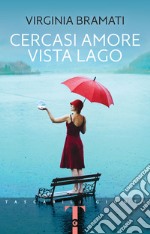 Cercasi amore vista lago libro