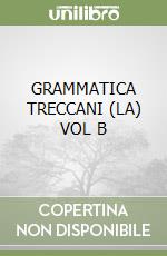 GRAMMATICA TRECCANI (LA) VOL B libro