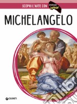 Michelangelo. Ediz. illustrata libro