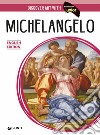 Michelangelo. Ediz. inglese libro di Capretti Elena