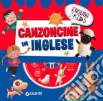 Canzoncine in inglese. Ediz. a colori. Con CD Audio libro