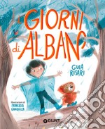 I giorni di Alban. Ediz. a colori libro