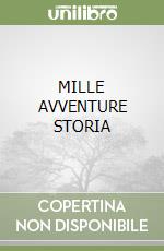 MILLE AVVENTURE STORIA libro