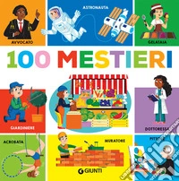 100 mestieri. Ediz. a colori
