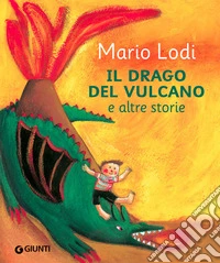 Il drago del vulcano e altre storie