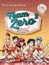 Team zero2. Ediz. ad alta leggibilità libro