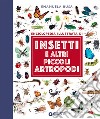 Insetti e altri piccoli artropodi libro di Busà Emanuela