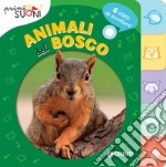 Animali del bosco. Primi suoni