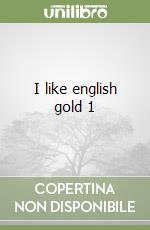 I like english gold 1 libro