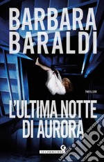 L'ultima notte di Aurora libro