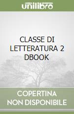 CLASSE DI LETTERATURA 2 DBOOK libro