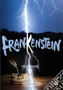 Frankenstein. Ediz. integrale