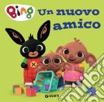 Un nuovo amico. Bing. Ediz. a colori libro