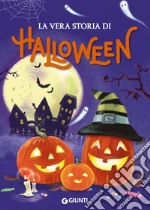 La vera storia di Halloween. Ediz. a colori libro